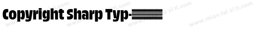 Copyright Sharp Typ字体转换